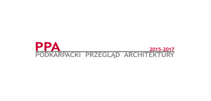 Wyniki Konkursu PPA – Podkarpacki Przegląd Architektury 2015-2017