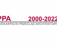PRZYPOMNIENIE - PODKARPACKI PRZEGLĄD ARCHITEKTURY 2000 - 2022