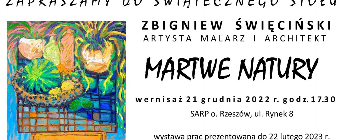 Wernisaż malarstwa Zbigniewa Święcińskiego – Martwe natury