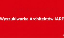 Ruszyła ogólnopolska Wyszukiwarka Architektów IARP – jak utworzyć swoją wizytówkę?
